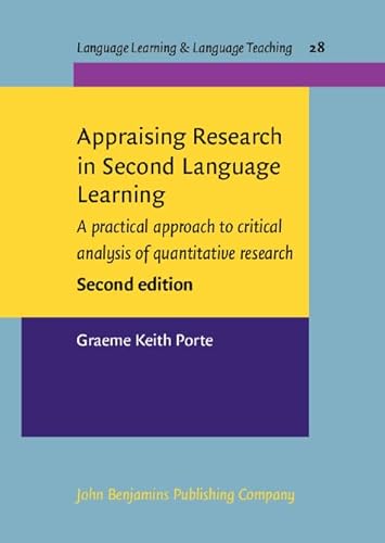 9789027219916: Appraising Research in Second Language Learning: A practical approach to critical analysis of quantitative research. Second edition (Language Learning & Language Teaching)