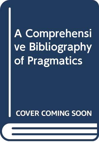 Beispielbild fr A Comprehensive Bibliography of Pragmatics I-IV. 4 Volumes, complete, Under the auspices of the International Pragmatics Association zum Verkauf von CSG Onlinebuch GMBH