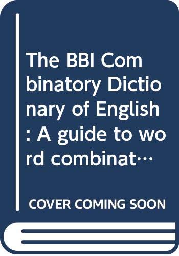 Beispielbild fr The BBI Combinatory Dictionary of English: A Guide to Word Combinations zum Verkauf von Bernhard Kiewel Rare Books