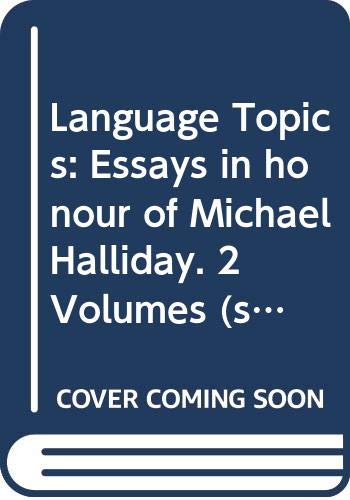 Beispielbild fr Language Topics: Essays in Honour of Michael Halliday (Volumes 1 and 2) zum Verkauf von Anybook.com