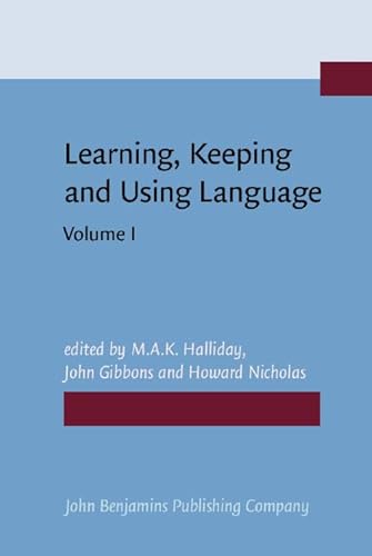 Stock image for Learning, Keeping and Using Language. Selected papers from the Eighth World Congress of Applied Linguistics, Sydney, 16 21 August 1987. Volume 1 for sale by Revaluation Books