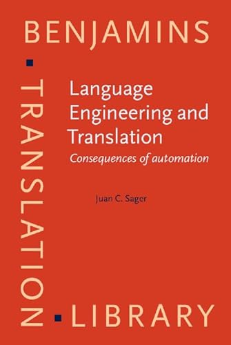 9789027221407: Language Engineering and Translation: Consequences of automation: 1 (Benjamins Translation Library)