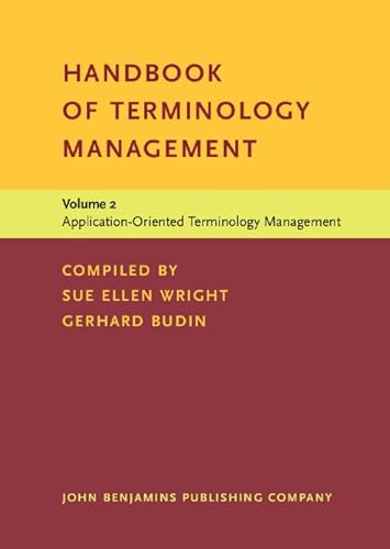 Beispielbild fr Handbook of Terminology Management. Volume 2: Application-Oriented Terminology Management. zum Verkauf von Revaluation Books