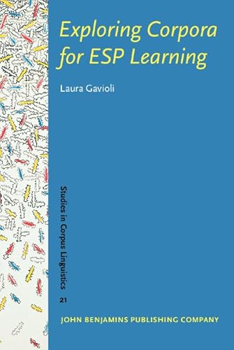 Beispielbild fr Exploring Corpora for ESP Learning: 21 (Studies in Corpus Linguistics) zum Verkauf von Cambridge Rare Books