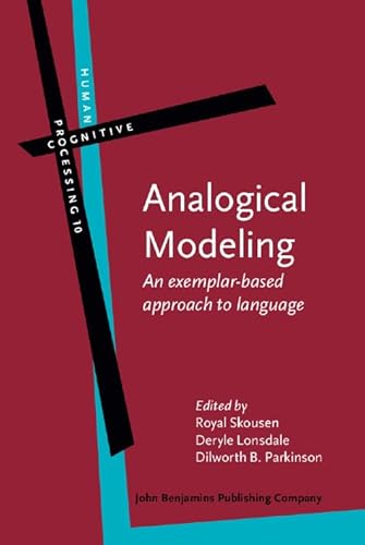 9789027223623: Analogical Modeling: An exemplar-based approach to language: 10 (Human Cognitive Processing)