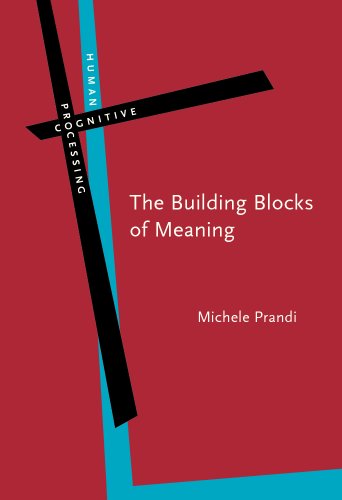 9789027223654: The Building Blocks of Meaning: Ideas for a philosophical grammar: 13 (Human Cognitive Processing)