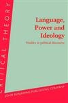 9789027224132: Language, Power and Ideology: Studies in political discourse: 7 (Critical Theory)