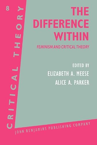 Beispielbild fr The Difference Within: Feminism and Critical Theory. zum Verkauf von Revaluation Books