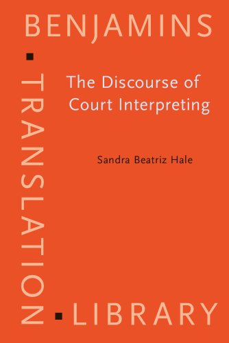 Beispielbild fr The Discourse of Court Interpreting: Discourse Practices of the Law, the Witness and the Interpreter zum Verkauf von Revaluation Books