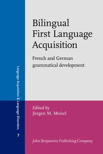 Beispielbild fr Bilingual First Language Acquisition: French and German grammatical development (Language Acquisition and Language Disorders, Band 7) zum Verkauf von Studibuch