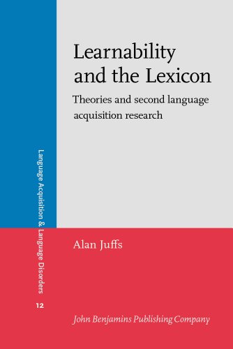 LEARNABILITY AND THE LEXICON. THEORIES AND SECOND LANGUAGE ACQUISITION RESEARCH [HARDBACK]