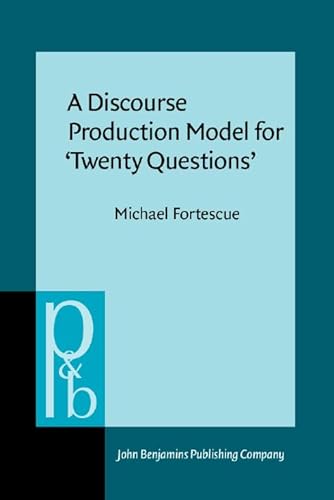 Stock image for A Discourse Production Model for 'Twenty Questions' (Pragmatics & Beyond) for sale by Irish Booksellers