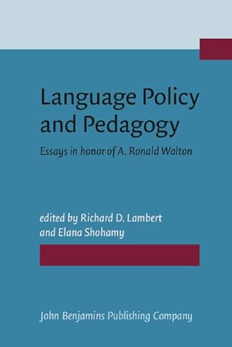 Stock image for Language Policy and Pedagogy. Essays in Honor of A. Ronald Walton for sale by Literary Cat Books