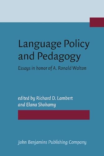 Stock image for Language Policy and Pedagogy. Essays in Honor of A. Ronald Walton for sale by Literary Cat Books