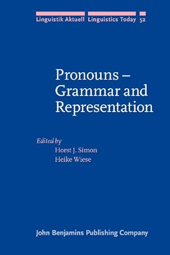 Pronouns - Grammar and Representation. (= Linguistik Aktuell / Linguistics Today, Vol. 52).