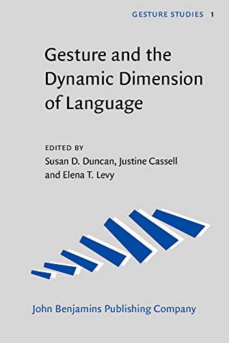 Stock image for Gesture and the Dynamic Dimension of Language: Essays in Honor of David Mcneill (Gesture Studies, 1, Band 1) for sale by Studibuch