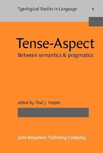 Beispielbild fr Tense-aspect : Between Semantics and Pragmatics . Containing the contributions to a Symposium on Tense and Aspect, held at UCLA, May 1979. zum Verkauf von Ganymed - Wissenschaftliches Antiquariat