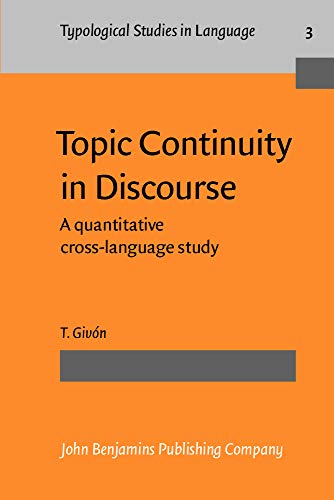 Beispielbild fr Topic Continuity in Discourse: A quantitative cross-language study (Typological Studies in Language) zum Verkauf von Books From California