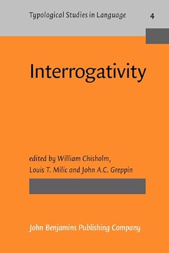 Stock image for Interrogativity. A colloquium on the grammar, typology and pragmatics of questions in seven diverse languages, Cleveland, Ohio, October 5th 1981-May 3rd 1982. for sale by Revaluation Books