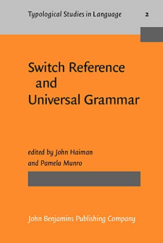 Beispielbild fr Switch Reference and Universal Grammar: Proceedings of a Symposium on Switch Reference and Universal Grammar, Winnipeg, May 1981 (Typological Studies in Language, V. 2) zum Verkauf von Books From California