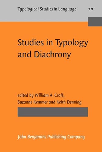 Stock image for Studies in Typology and Diachrony: Papers presented to Joseph H. Greenberg on his 75th birthday (Typological Studies in Language) for sale by Bookmonger.Ltd