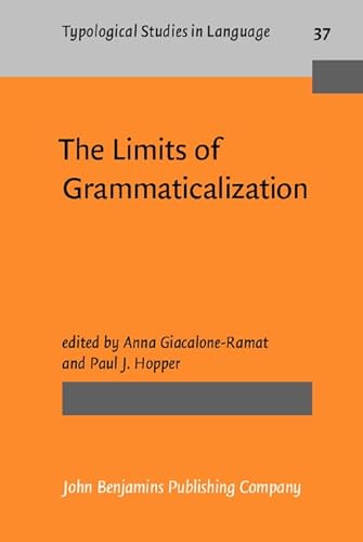 9789027229359: The Limits of Grammaticalization: 37 (Typological Studies in Language)