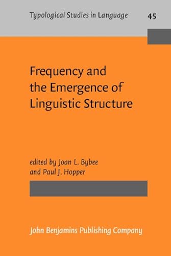 Imagen de archivo de Frequency and the Emergence of Linguistic Structure. a la venta por Revaluation Books