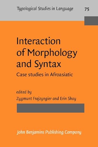 Stock image for Interaction of Morphology and Syntax: Case studies in Afroasiatic for sale by Ammareal