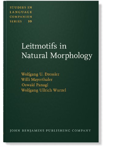 Beispielbild fr Leitmotifs in Natural Morphology (Studies in Language Companion Series) zum Verkauf von Smith Family Bookstore Downtown