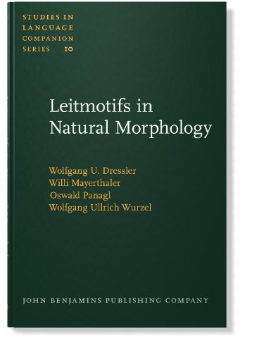 Stock image for Leitmotifs in Natural Morphology (Studies in Language Companion Series) for sale by Smith Family Bookstore Downtown