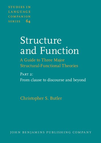 Beispielbild fr Structure and Function: A Guide to Three Major Structural-Functional Theories, Part 2: From clause to discourse and beyond (Volume 2) zum Verkauf von Anybook.com