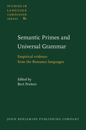 Stock image for Semantic Primes and Universal Grammar: Emperical evidence from the Romance languages (Studies in Language Companion Series) for sale by HPB-Red