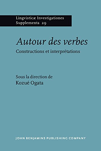 Autour des verbes . Constructions et interpretations.