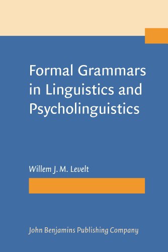 Beispielbild fr Formal Grammars in Linguistics and Psycholinguistics: Volume 1: an Introduction to the Theory of Formal Languages and Automata, Volume 2: Applications in Linguistic Theory, Volume 3: Psycholinguistic Appl zum Verkauf von Revaluation Books