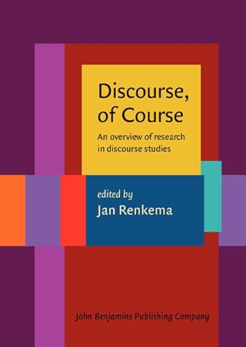 Beispielbild fr Discourse, of Course: An overview of research in discourse studies zum Verkauf von Books From California