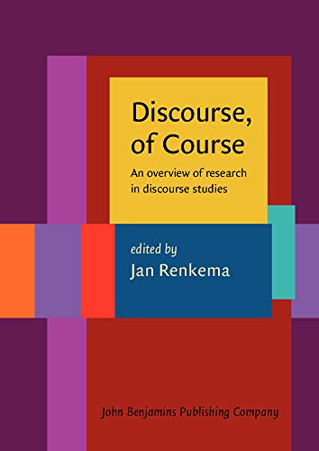 9789027232595: Discourse, of Course: An overview of research in discourse studies