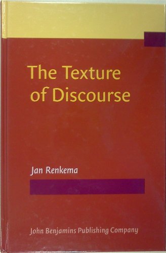 9789027232663: The Texture of Discourse: Towards an outline of connectivity theory