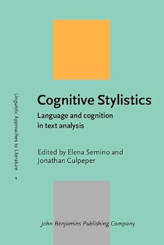 9789027233325: Cognitive Stylistics: Language and cognition in text analysis: 1 (Linguistic Approaches to Literature)