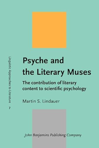 PSYCHE AND THE LITERARY MUSES. THE CONTRIBUTION OF LITERARY CONTENT TO SCIENTIFIC PSYCHOLOGY