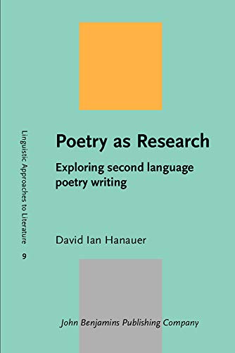 Beispielbild fr Poetry As Research: Exploring Second Language Poetry Writing (Linguistic Approaches to Literature) zum Verkauf von Books From California