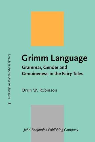 9789027233448: Grimm Language: Grammar, Gender and Genuineness in the Fairy Tales