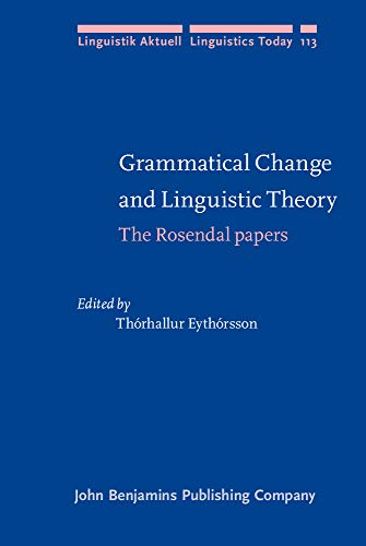 9789027233776: Grammatical Change and Linguistic Theory: The Rosendal papers: 113 (Linguistik Aktuell/Linguistics Today)