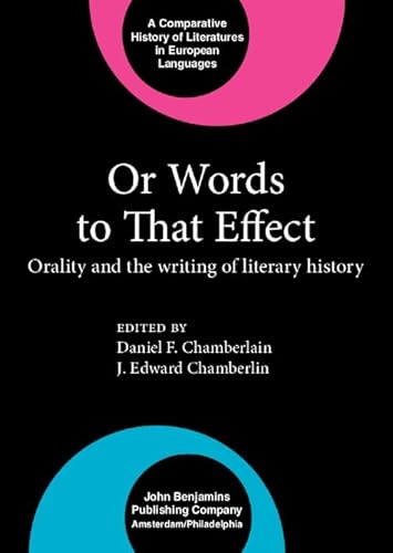Stock image for Or Words to That Effect: Orality and the Writing of Literary History for sale by Revaluation Books