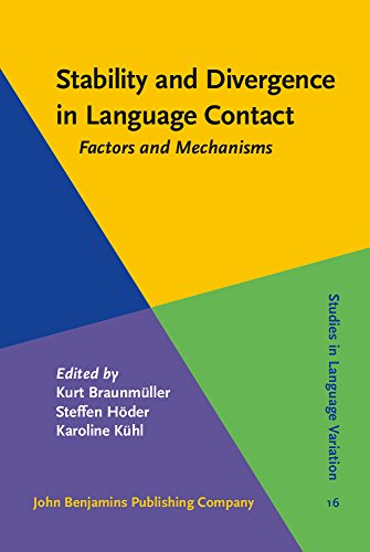9789027234964: Stability and Divergence in Language Contact: Factors and Mechanisms: 16 (Studies in Language Variation)