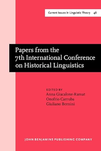 Stock image for Papers from the 7th International Conference on Historical Linguistics (Current Issues in Linguistic Theory, Volume 48) for sale by The Spoken Word