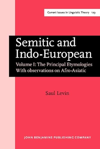 Beispielbild fr Semitic and Indo-European. Volume I: The Principal Etymologies. With observations on Afro-Asiatic. zum Verkauf von Revaluation Books