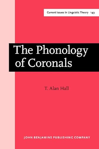 Beispielbild fr The Phonology of Coronals. zum Verkauf von Revaluation Books