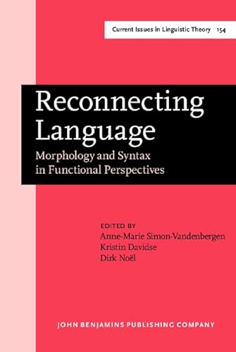 Stock image for Reconnecting Language. Morphology and Syntax in Functional Perspectives. for sale by Revaluation Books