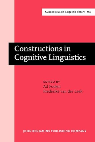 Stock image for Constructions in Cognitive Linguistics. Selected papers from the Fifth International Cognitive Linguistics Conference, Amsterdam, 1997. for sale by Revaluation Books