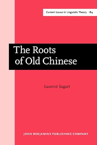The Roots of Old Chinese. - SAGART, Laurent